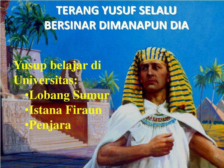 terang yusuf selalu bersinar dimanapun dia