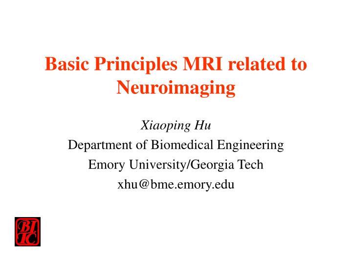 basic principles mri related to neuroimaging