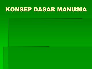 konsep dasar manusia