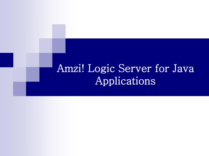 amzi logic server for java applications