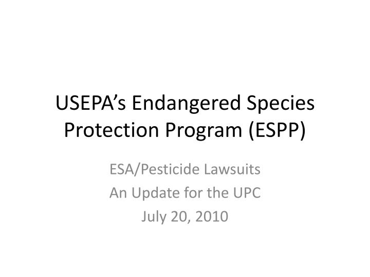 usepa s endangered species protection program espp