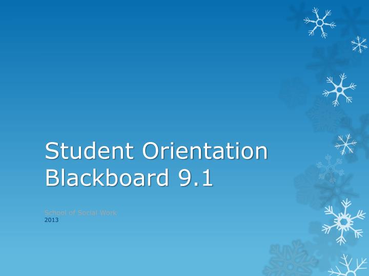 student orientation blackboard 9 1