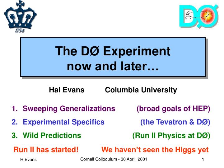 the d experiment now and later