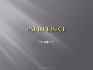 psi in lisice