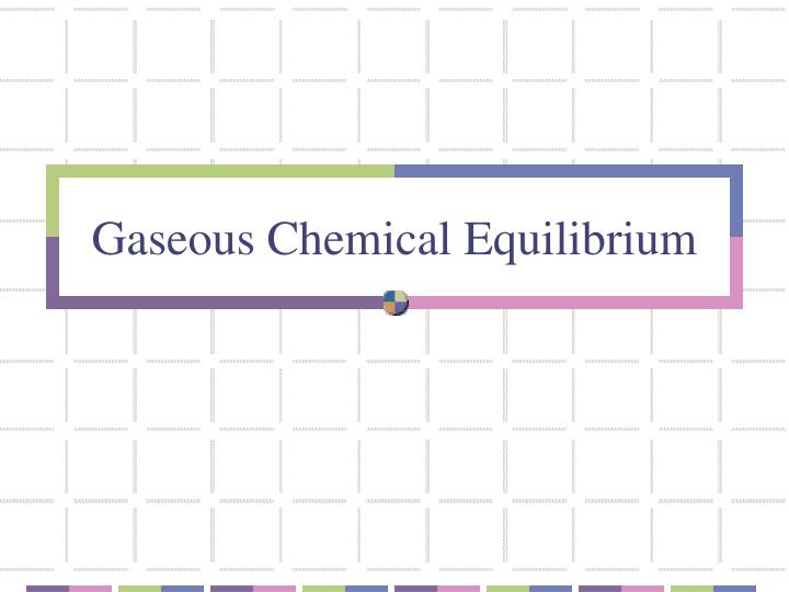 gaseous chemical equilibrium
