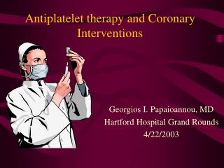 Antiplatelet therapy and Coronary Interventions