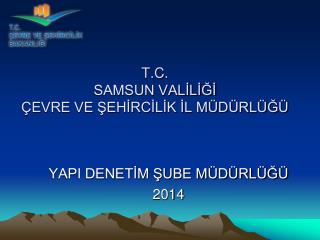 t c samsun val l evre ve eh rc l k l m d rl