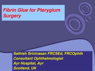 Fibrin Glue for Pterygium Surgery