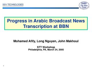 Progress in Arabic Broadcast News Transcription at BBN