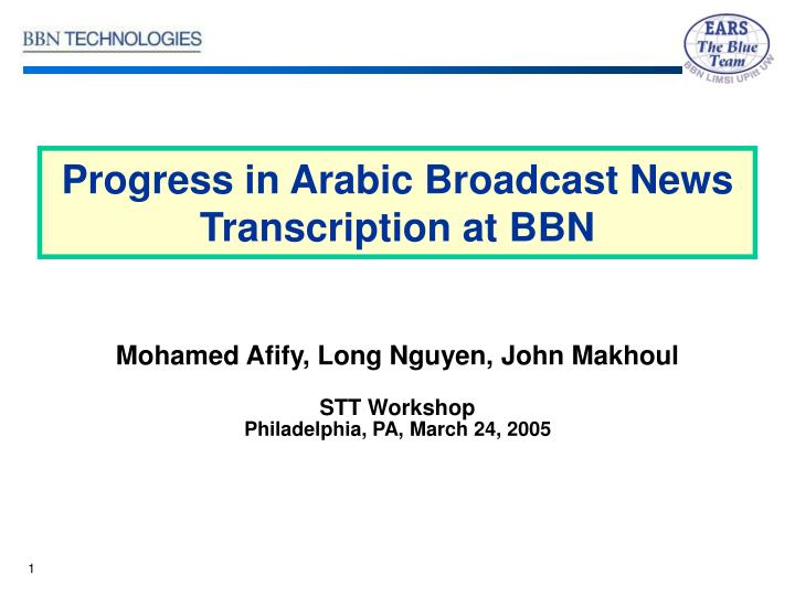 progress in arabic broadcast news transcription at bbn