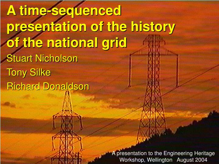 a time sequenced presentation of the history of the national grid