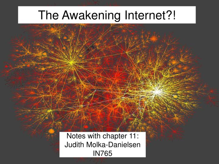 the awakening internet