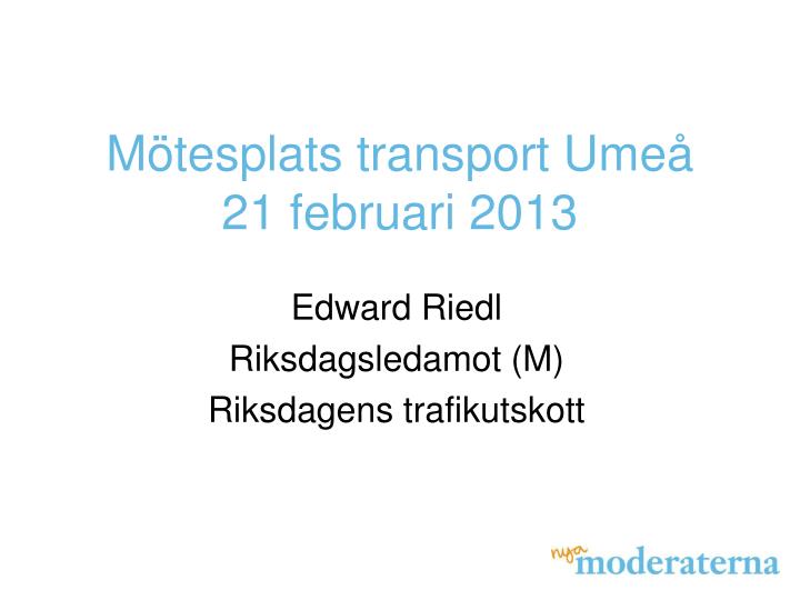 m tesplats transport ume 21 februari 2013