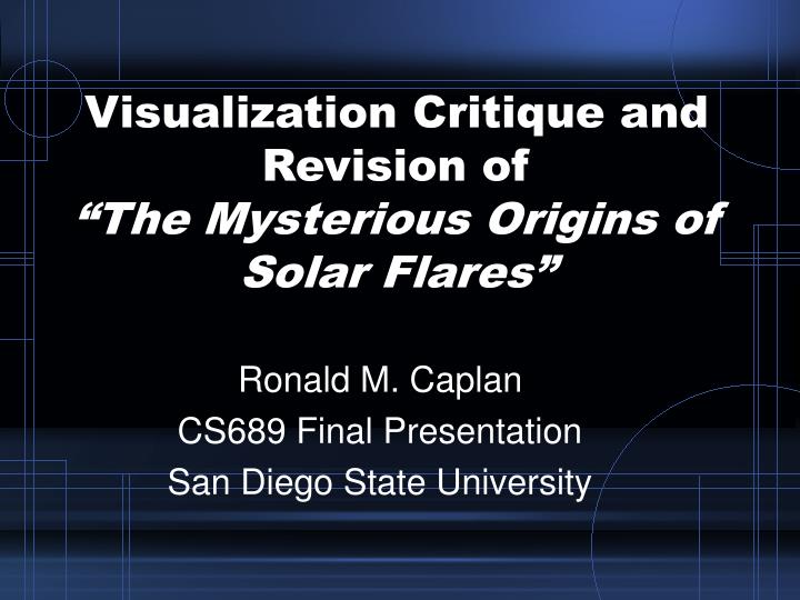 visualization critique and revision of the mysterious origins of solar flares