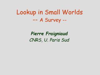 Lookup in Small Worlds -- A Survey --