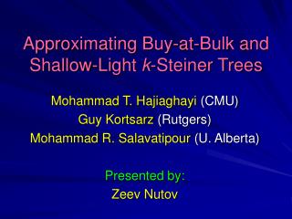 Approximating Buy-at-Bulk and Shallow-Light k -Steiner Trees