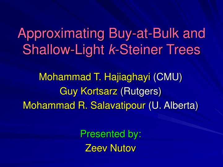 approximating buy at bulk and shallow light k steiner trees