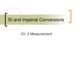 SI and Imperial Conversions