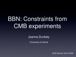 BBN: Constraints from CMB experiments
