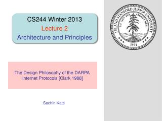 The Design Philosophy of the DARPA Internet Protocols [Clark 1988]