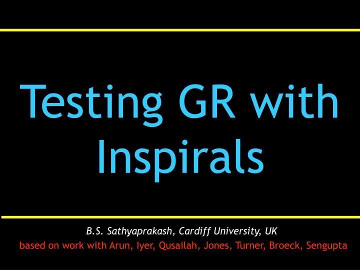 testing gr with inspirals
