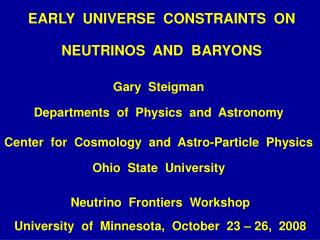 EARLY UNIVERSE CONSTRAINTS ON NEUTRINOS AND BARYONS