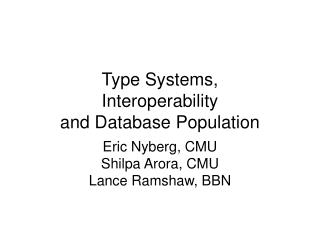 Type Systems, Interoperability and Database Population