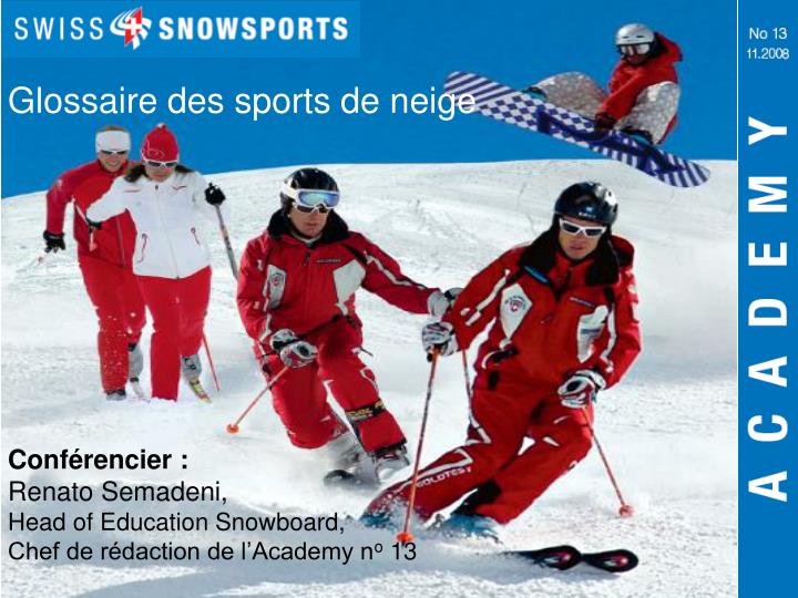 conf rencier renato semadeni head of education snowboard chef de r daction de l academy n o 13