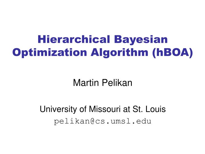 hierarchical bayesian optimization algorithm hboa