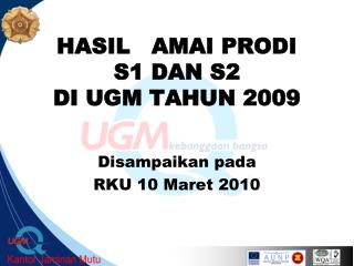 hasil amai prodi s1 dan s2 di ugm tahun 2009