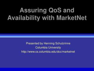 Assuring QoS and Availability with MarketNet