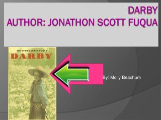 Darby Author: Jonathon scott Fuqua