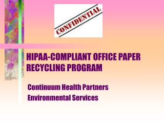 HIPAA-COMPLIANT OFFICE PAPER RECYCLING PROGRAM