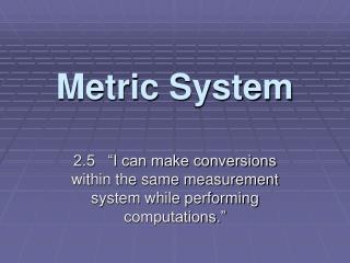 Metric System