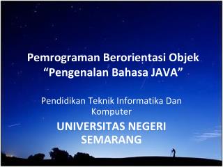 pemrograman berorientasi objek pengenalan bahasa java