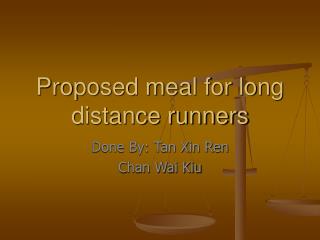 Proposed meal for long distance runners