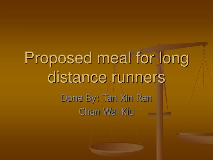 proposed meal for long distance runners