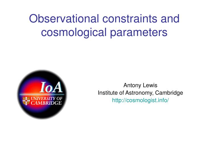 observational constraints and cosmological parameters