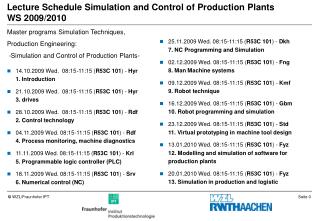 Lecture Schedule Simulation and Control of Production Plants WS 2009/2010