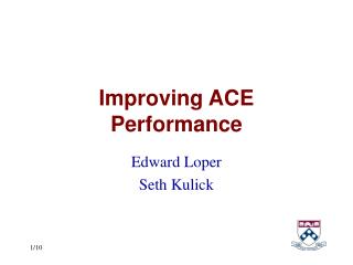 Improving ACE Performance
