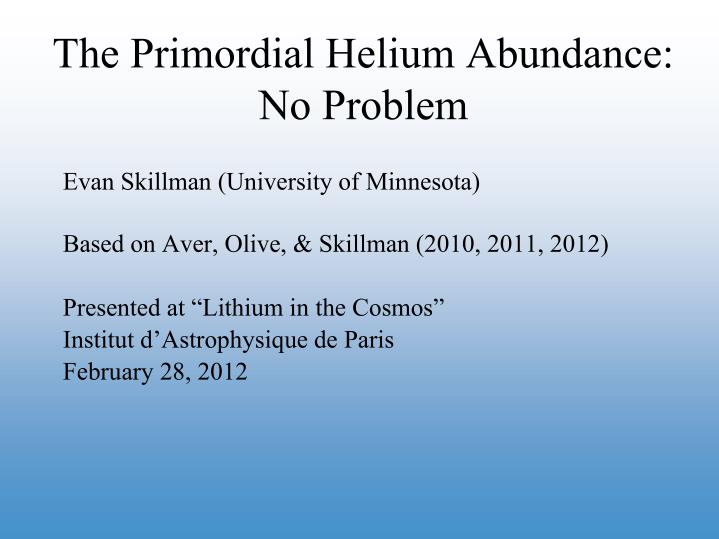 the primordial helium abundance no problem