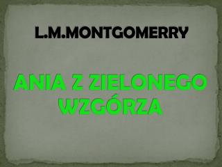 l m montgomerry ania z zielonego wzg rza