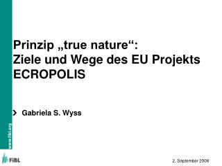 prinzip true nature ziele und wege des eu projekts ecropolis