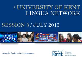 / UNIVERSITY OF KENT LINGUA NETWORK