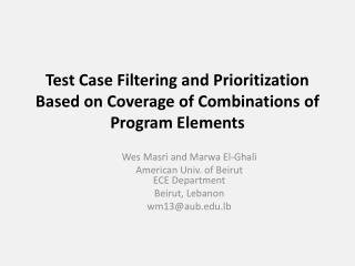 Test Case Filtering and Prioritization Based on Coverage of Combinations of Program Elements