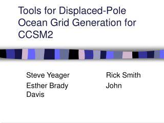 Tools for Displaced-Pole Ocean Grid Generation for CCSM2