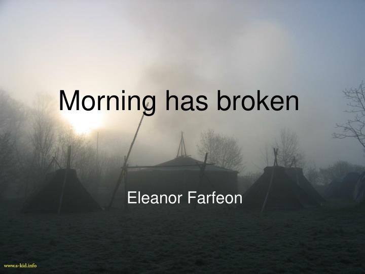 morning has broken