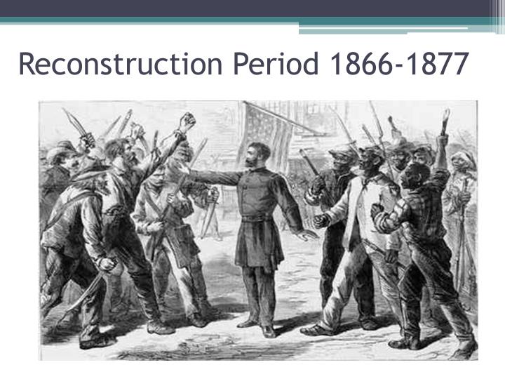 reconstruction period 1866 1877