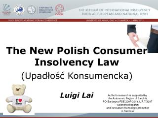 The New Polish Consumer Insolvency Law (Upad?o?? Konsumencka) Luigi Lai