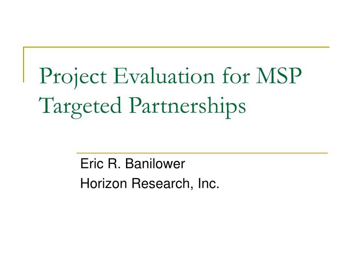 project evaluation for msp targeted partnerships